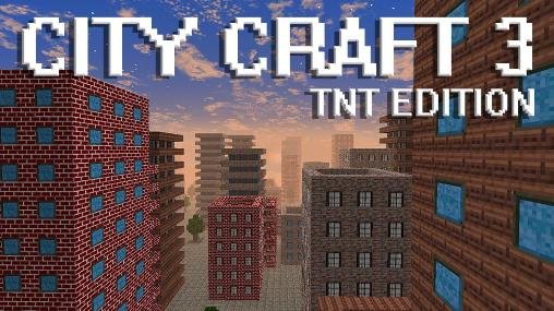 game pic for City craft 3: TNT edition